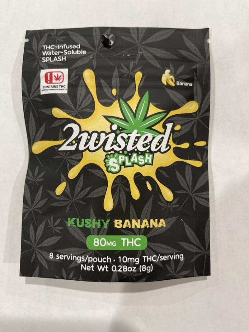 2wisted Splash- Kushy Banana