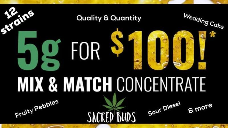 Choose 5 grams of select concentrates for $100 OTD