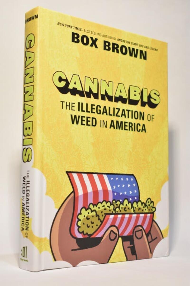 Cannabis The Illegalization of Weed in America
