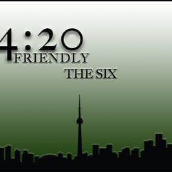 420 Friendly the Six
