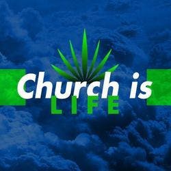 CHURCH IS LIFE